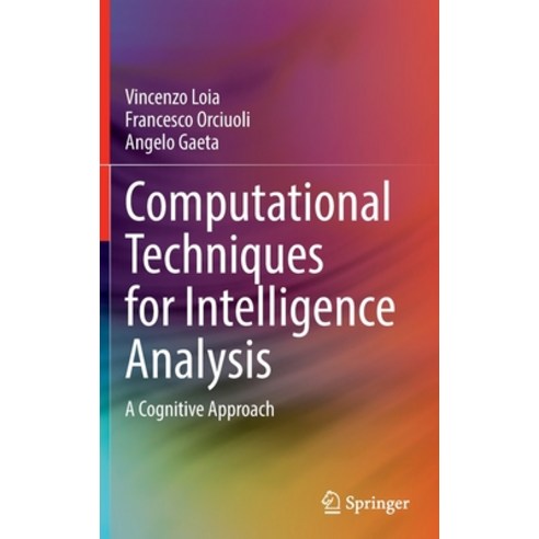 (영문도서) Computational Techniques for Intelligence Analysis: A Cognitive Approach Hardcover, Springer, English, 9783031208508