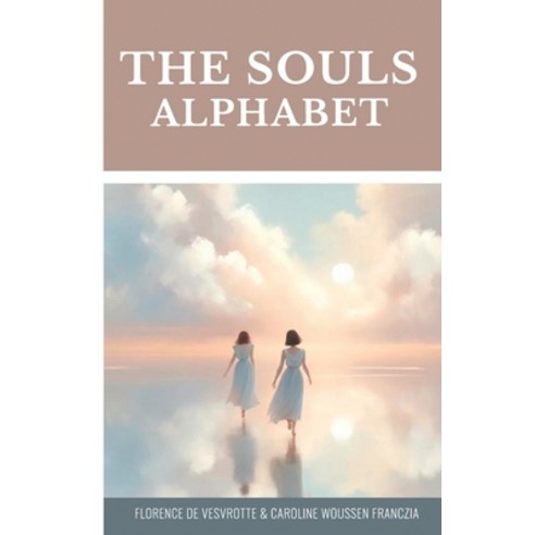 (영문도서) The Souls Alphabet Paperback, Independently Published, English, 9798323232376