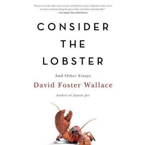 Consider the Lobster:And Other Essays, Little Brown and Co. (UK)