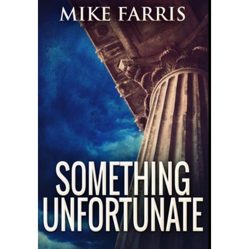 Something Unfortunate: Premium Hardcover Edition Hardcover, Blurb, English, 9781034430896