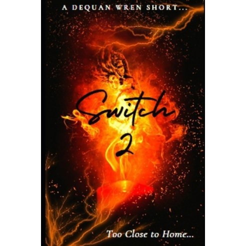 (영문도서) Switch 2: To Close to Home... Paperback, Independently Published, English, 9798323900329