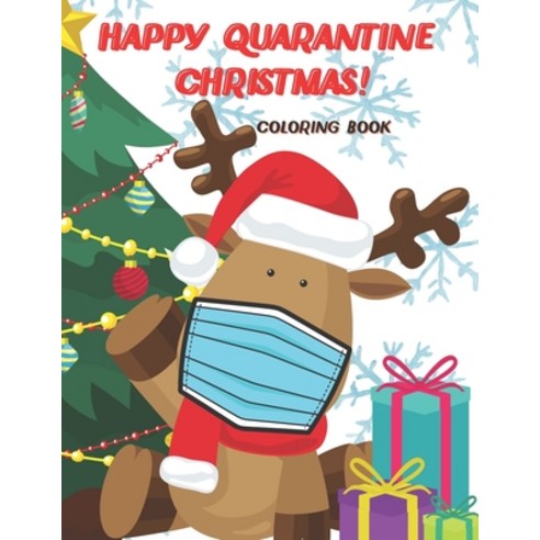 Happy Quarantine Christmas! Coloring Book: Lockdown Colouring Book For Kids To Have Fun - Activity G... Paperback, Independently Published, English, 9798696359731