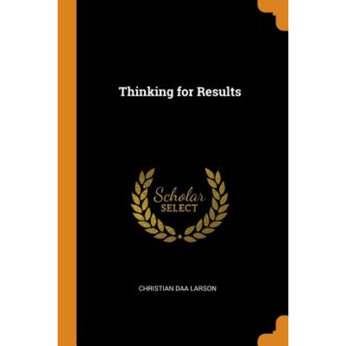 (영문도서) Thinking for Results Paperback, Franklin Classics, English, 9780342376667