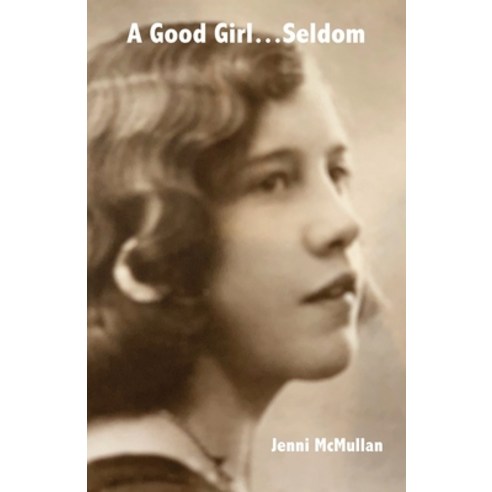 A Good Girl...Seldom Paperback, Ginninderra Press