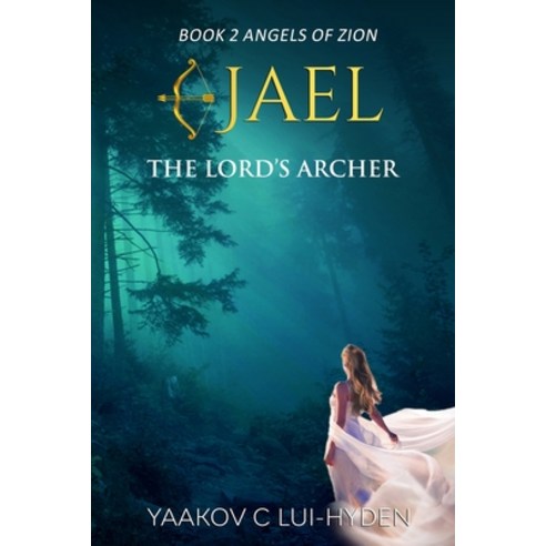 Jael: The Lord''s Archer Paperback, Amazon Digital Services LLC..., English, 9798737502898
