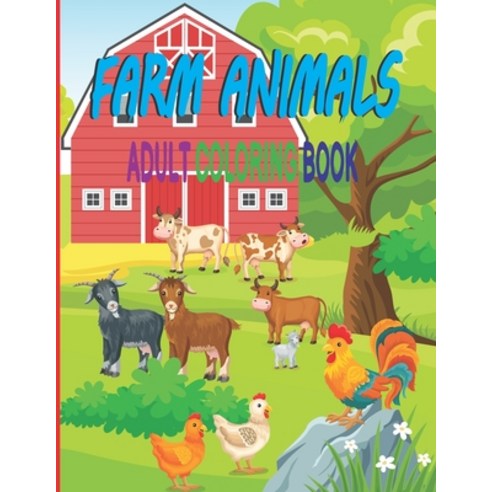 Farm Animals Adult Coloring Book: 8.5x11 Inch Stress Relieving 50 Printable Farm Animals Coloring Pa... Paperback, Independently Published