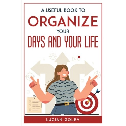 (영문도서) A Useful Book to Organize Your Days and Your Life Paperback, Lucian Golev, English, 9781804771815