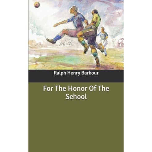 For The Honor Of The School Paperback, Independently Published