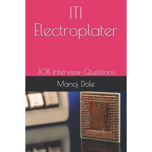 (영문도서) ITI Electroplater: JOB Interview Questions Paperback ...