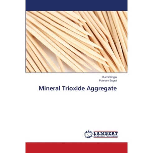 (영문도서) Mineral Trioxide Aggregate Paperback, LAP Lambert Academic Publis..., English, 9783659499173