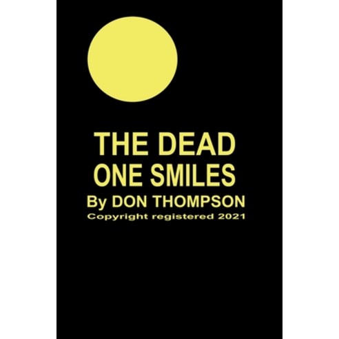 The Dead One Smiles Paperback, Independently Published, English, 9798713447533