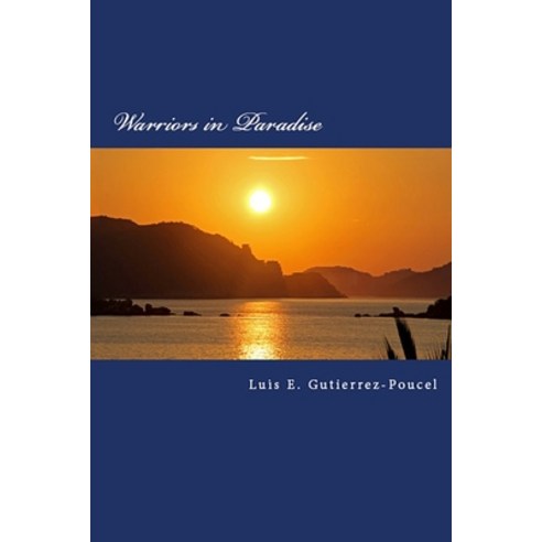 Warriors in Paradise Paperback, Independently Published, English, 9798578031847