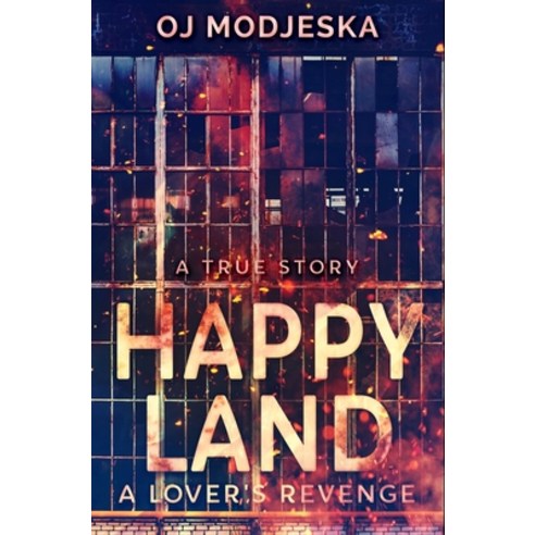 Happy Land - A Lover''s Revenge: Premium Hardcover Edition Hardcover, Blurb, English, 9781034189558