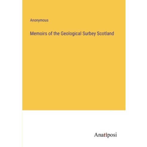 (영문도서) Memoirs of the Geological Surbey Scotland Paperback, Anatiposi Verlag, English, 9783382813147