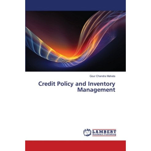 Credit Policy and Inventory Management Paperback, LAP Lambert Academic Publis..., English, 9786203581232