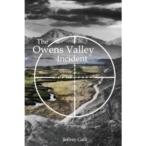 (영문도서) The Owens Valley Incident Paperback, Lulu.com, English, 9781387759422