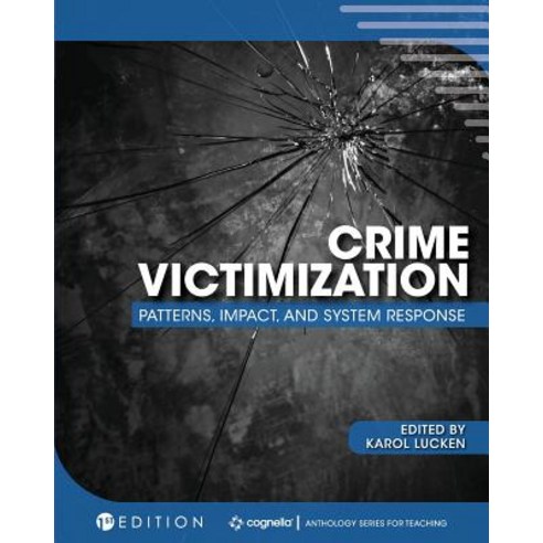 (영문도서) Crime Victimization: Patterns Impact and System Response Paperback, Cognella Academic Publishing, English, 9781516546664