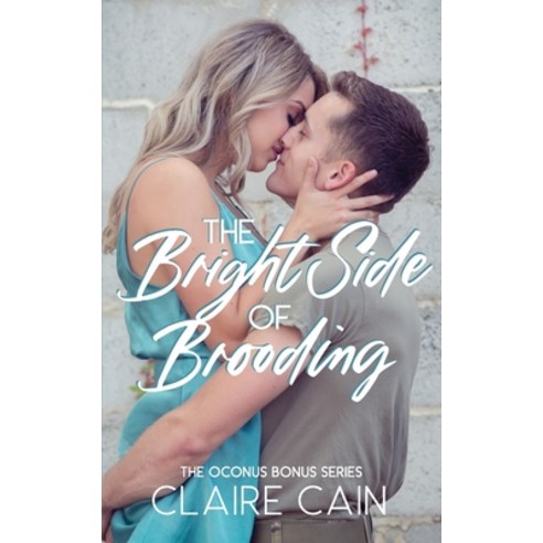 (영문도서) The Bright Side of Brooding Paperback, Claire Cain, English, 9781954005167