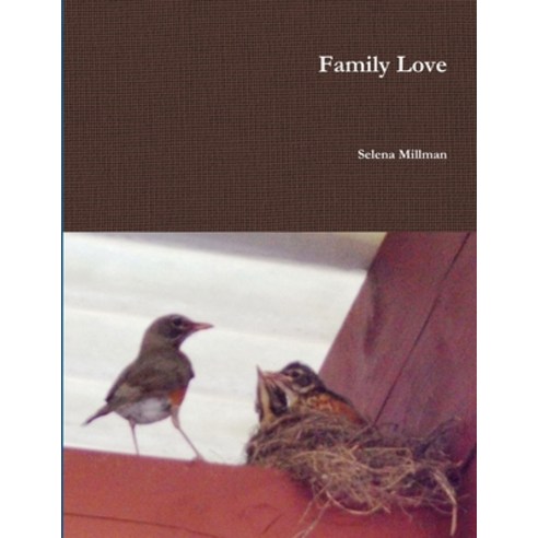 (영문도서) Family Love Paperback, Lulu.com, English, 9781387232727