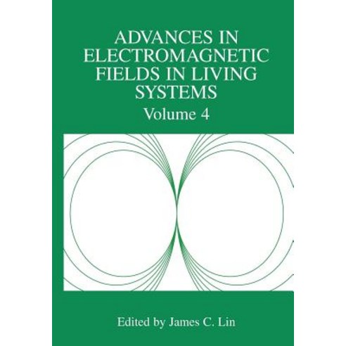 (영문도서) Advances in Electromagnetic Fields in Living Systems: Volume 4 Paperback, Springer, English, 9781441936783