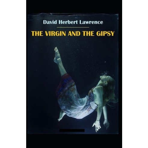 The Virgin and the Gipsy illustrated Paperback, Independently Published