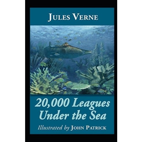 (영문도서) 20 000 Leagues Under the Sea Original Edition(Annotated) Paperback, Independently Published, English, 9798512465509
