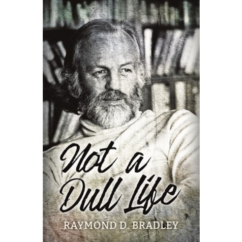 (영문도서) Not a Dull Life Paperback, Vulpine Press, English, 9781839192722
