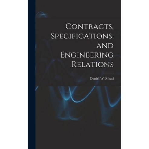 (영문도서) Contracts Specifications and Engineering Relations Hardcover, Hassell Street Press, English, 9781013797484
