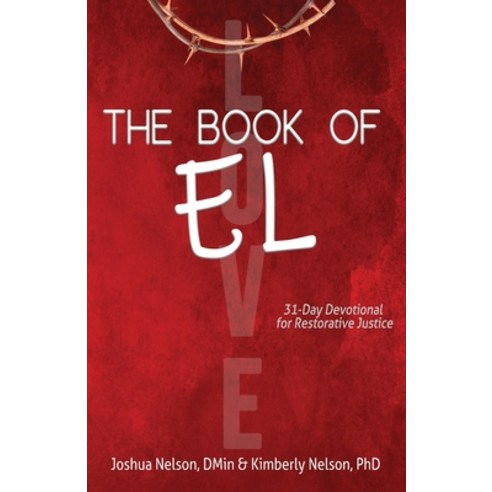 (영문도서) The Book of El: 31-Day Devotional for Restorative Justice Paperback, Watersprings Media House, English, 9781948877381