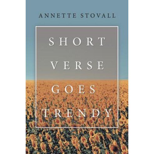 Short Verse Goes Trendy Paperback, Authorhouse, English, 9781546259763