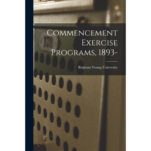 (영문도서) Commencement Exercise Programs 1893- Paperback, Legare Street Press, English, 9781015321847