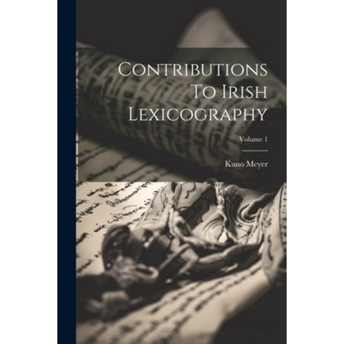 (영문도서) Contributions To Irish Lexicography; Volume 1 Paperback, Legare Street Press, English, 9781022599178