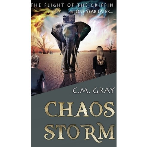 Chaos Storm (The Flight of the Griffin Book 2) Hardcover, Blurb, English, 9781715742089