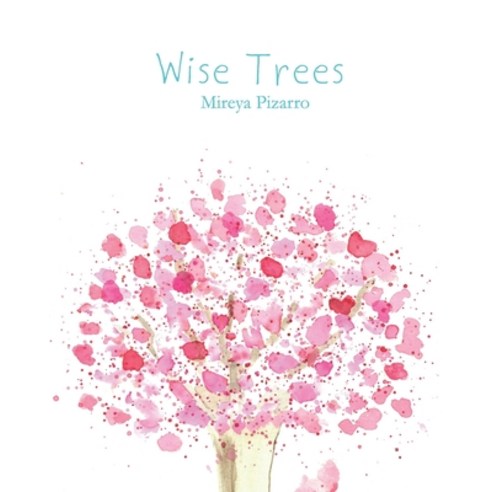Wise Trees: Hand Painted Trees for a Curious Mind Paperback, R. R. Bowker, English, 9781733984508