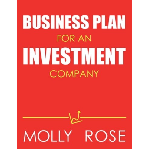 Business Plan For An Investment Company Paperback, Independently Published