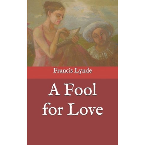 A Fool for Love Paperback, Independently Published, English, 9798586073440