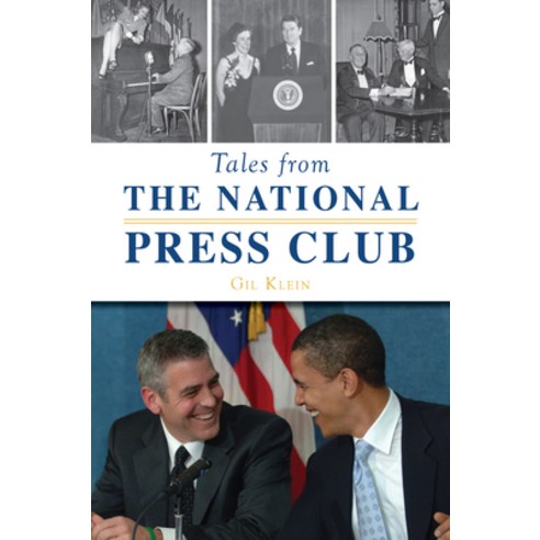 Tales from the National Press Club Paperback, History Press, English, 9781467143172