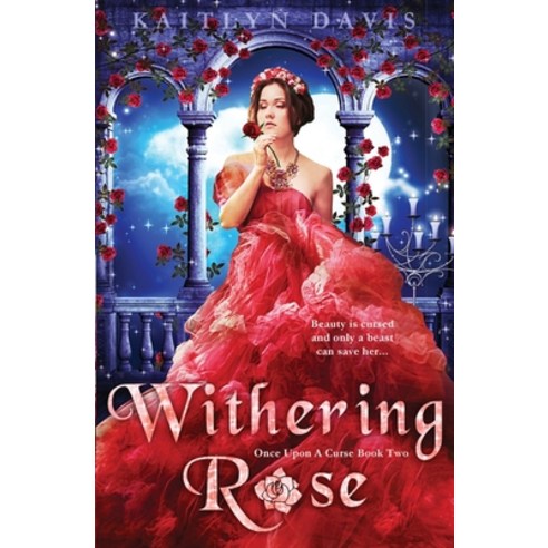 Withering Rose Paperback, Kaitlyn Davis Mosca, English, 9781952288135