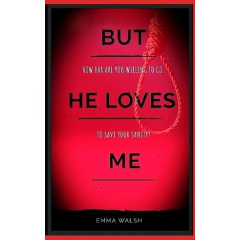 But He Loves Me Paperback, Independently Published