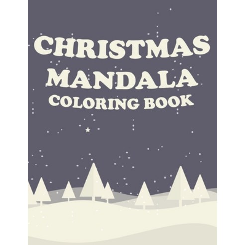 christmas MANDALA coloring book: +30 Unique Designs Ornaments Christmas Trees Wreaths and More Paperback, Independently Published, English, 9798580081373