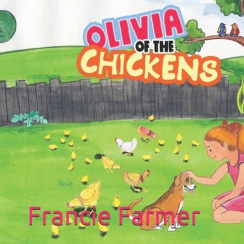 (영문도서) Olivia of the Chickens Paperback, Independently Published, English, 9798629642404