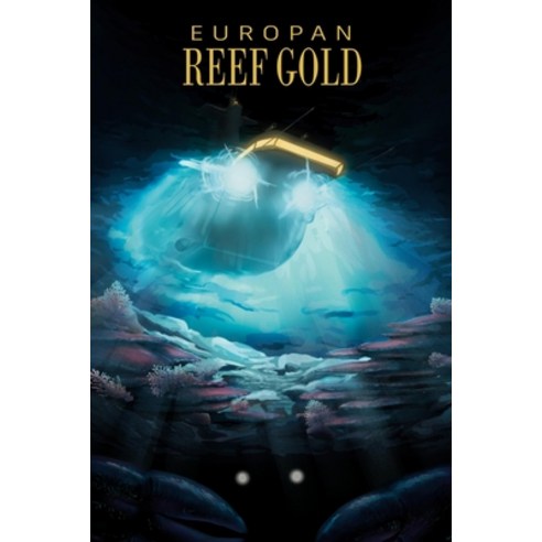(영문도서) Europan Reef Gold Paperback, Pelaf Publications, English, 9798869262264
