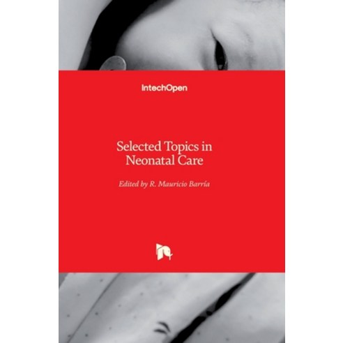 (영문도서) Selected Topics in Neonatal Care Hardcover, Intechopen, English, 9781789233629