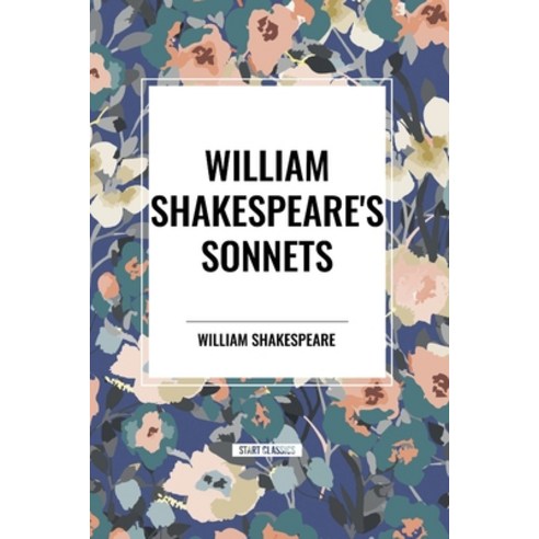 (영문도서) William Shakespeare''s Sonnets Paperback, Start Classics, English, 9798880924837