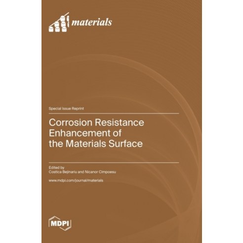 (영문도서) Corrosion Resistance Enhancement of the Materials Surface Hardcover, Mdpi AG, English, 9783036580296