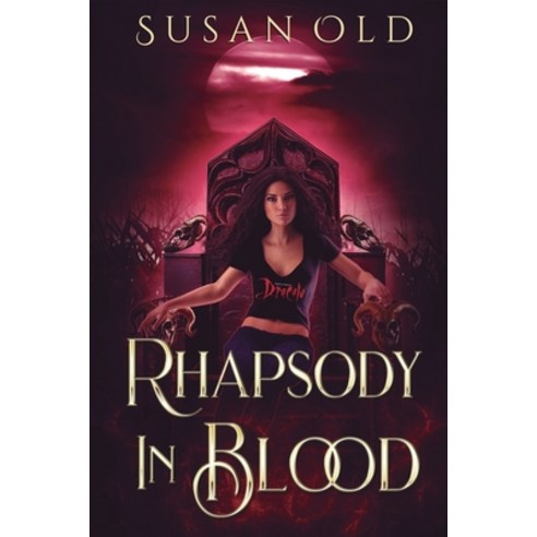 (영문도서) Rhapsody in Blood: The Miranda Chronicles: Book II Paperback, Susan Old, English, 9780999624227