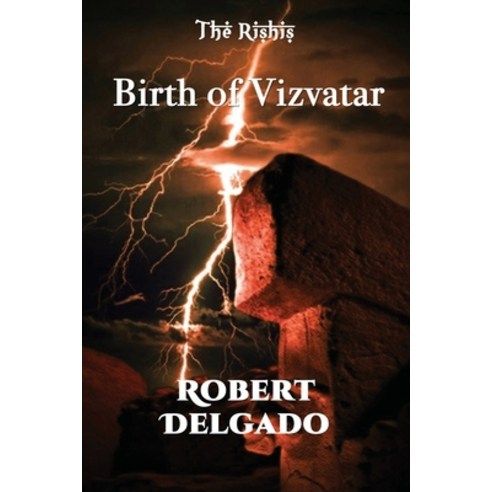 (영문도서) The Rishis: Birth of Vizvatar Paperback, Createspace Independent Pub..., English, 9781721129348
