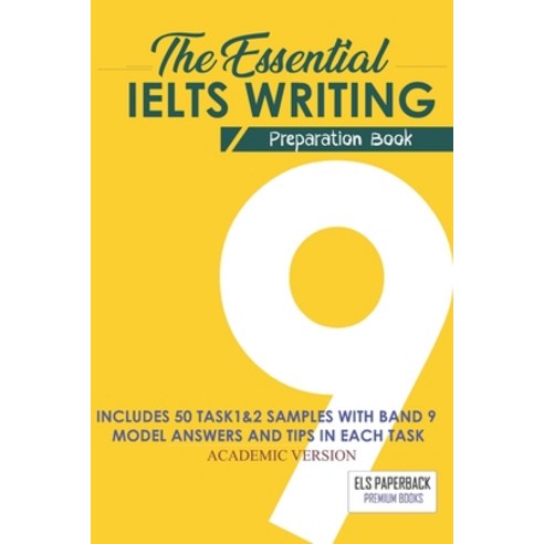 (영문도서) The Essential Ielts Writing Preparation Book: Take Your Writing Skills From Intermediate To Advanced... Paperback, Independently Published