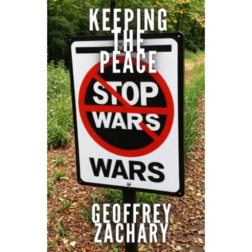 (영문도서) Stop Wars: Keeping the Peace Paperback, Independently Published, English, 9798856243160