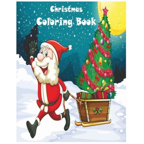 Christmas Coloring Book: 50 Cute Pages to Color with Santa Claus Reindeer Snowmen & More Paperback, Independently Published